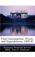 Food Consumption, Prices, and Expenditures, 1970-97