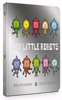 Ten Little Robots Board Book