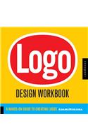 LOGO Design Workbook: A Hands-On Guide to Creating Logos