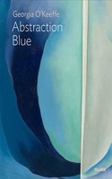 Georgia O'Keeffe: Abstraction Blue