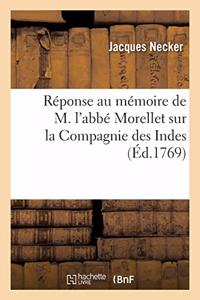 Réponse Au Mémoire de M. l'Abbé Morellet Sur La Compagnie Des Indes