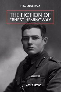 The Fiction of Ernest Hemingway