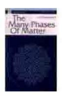 The Many Phases Of Matter