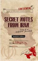 Secret Notes From Iran Diary of an Undercover Journalist
