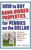 How to Buy Bank-Owned Properties for Pennies on the Dollar