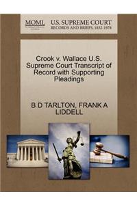 Crook V. Wallace U.S. Supreme Court Transcript of Record with Supporting Pleadings