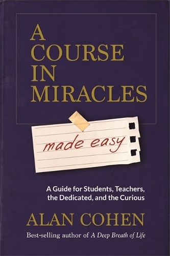 A Course in Miracles Made Easy