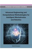 Advanced Engineering and Computational Methodologies for Intelligent Mechatronics and Robotics