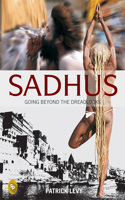 Sadhus: Going Beyond the Dreadlocks