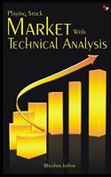 Playing Stock Market With Technical Analysis