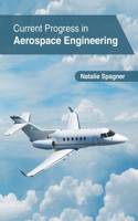 Current Progress in Aerospace Engineering
