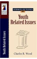 Sermon Outlines on Youth Related Issues