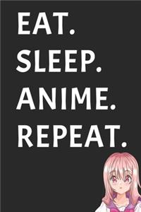 Eat Sleep Anime Repeat