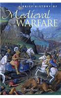 Brief History of Medieval Warfare