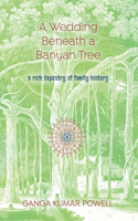 Wedding Beneath a Banyan Tree