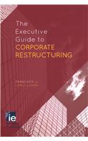 Executive Guide to Corporate Restructuring