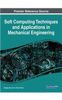 Soft Computing Techniques and Applications in Mechanical Engineering