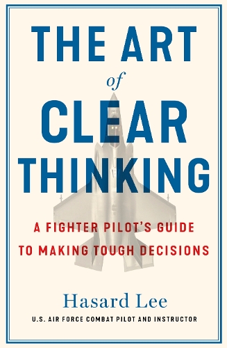 The Art of Clear Thinking