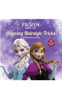 Disney Frozen Amazing Hairstyle Tricks: 40 Fantastic Ideas Inspired by Anna and Elsa