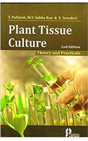 Plant Tissue Culture : Theory and Practicals 2nd. Ed.