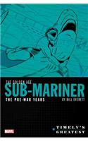 Timely's Greatest: The Golden Age Sub-Mariner by Bill Everett - The Pre-War Years Omnibus