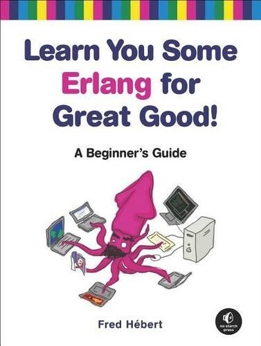 Learn You Some Erlang for Great Good