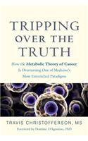 Tripping over the Truth