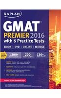 Kaplan GMAT Premier 2016 with 6 Practice Tests: Book + Online + DVD + Mobile