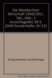 Die Westberliner Wirtschaft 1949/1951