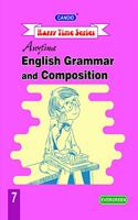 Evergreen Candid Happy Time Series Anytime English Grammar and Composition : For 2021 Examinations(CLASS 7)