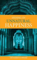 Hiding in Unnatural Happiness