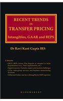 Recent Trends In Transfer Pricing Intangibles, GAAR and BEPS