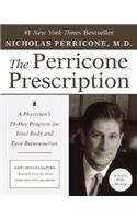 The Perricone Prescription A Physician's 28-Day Program for Total Body a nd Face Rejuvenation