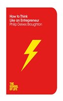 How to Think Like an Entrepreneur