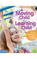 Moving Child Is a Learning Child