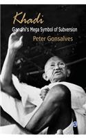 Khadi: Gandhi′s Mega Symbol of Subversion