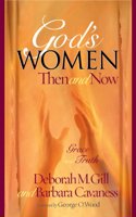 God's Women - Then And Now