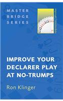 Improve Your Declarer Play at No-Trumps