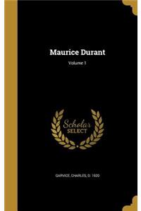 Maurice Durant; Volume 1