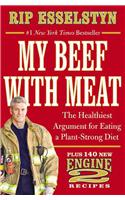 Plant-Strong : Discover the World's Healthiest Diet--with 150 Engine 2 Recipes