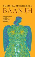 Baanjh: Incomplete Lives of Complete Women