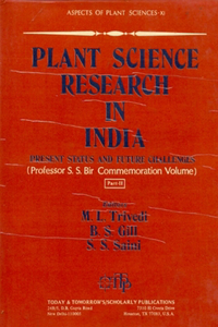 Aspects of Plant Sciences: Plant Science Research in India Present Status and Future Challenges