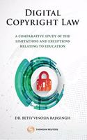 Digital Copyright Law : A Comparative Study of the Limitations and Exceptions Relating to Education