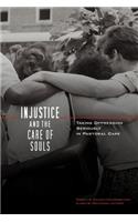 Injustice and the Care of Souls