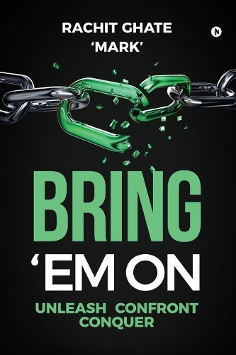 Bring 'em on: Unleash Confront Conquer