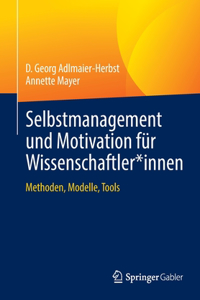Selbstmanagement und Motivation für Wissenschaftler*innen