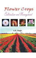 Flower Crops: Cultivation and Management