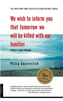 We Wish to Inform You That Tomorrow We Will be Killed with Our Families