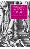 Memory and Forgetting in English Renaissance Drama