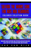 Solving the Rubik's Cube for Kids and Beginners Colored Solution Book